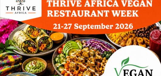 Thrive Africa Vegan Restaurant Week 2026 to Bring Plant-Based Food Into the Spotlight Across 17 African Countries